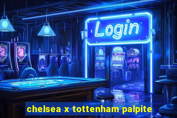 chelsea x tottenham palpite